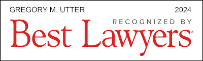 Gregory M. Utter Recognized By Best Lawyers 2024